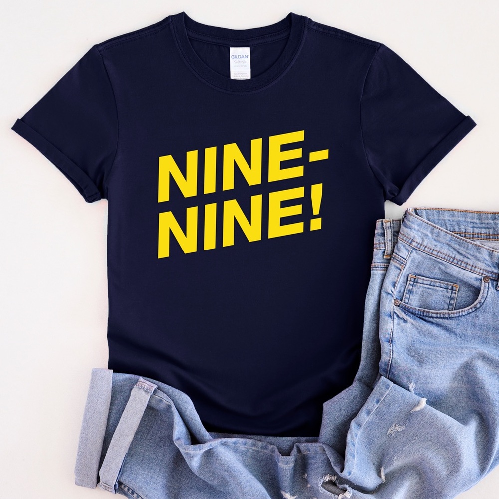 Nine-Nine! T-Shirt